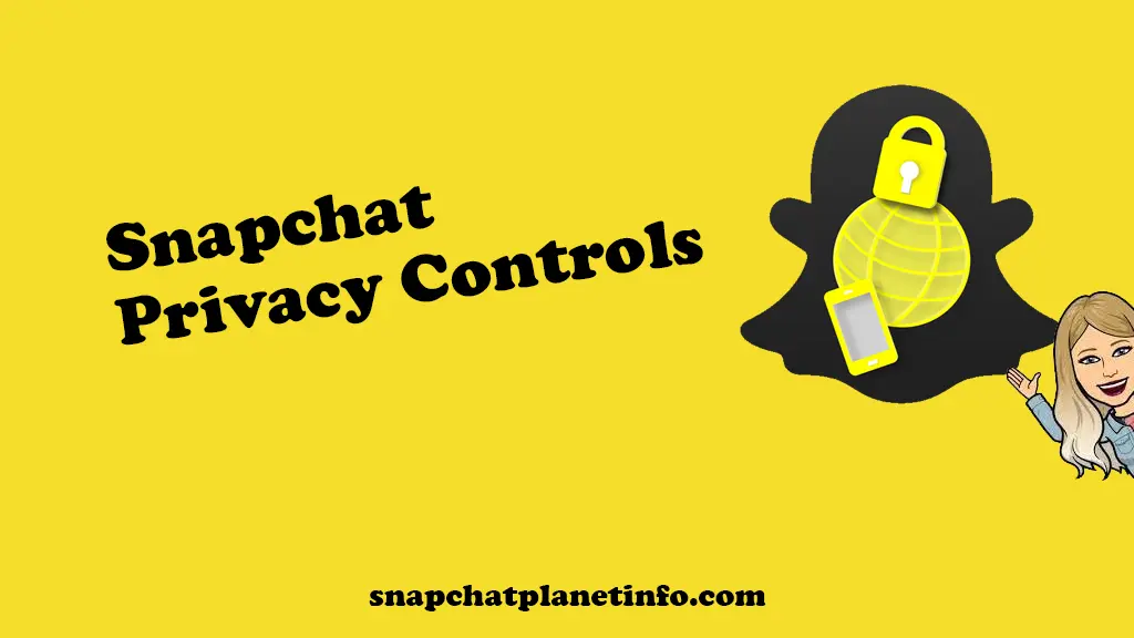 Snapchat Privacy Controls
