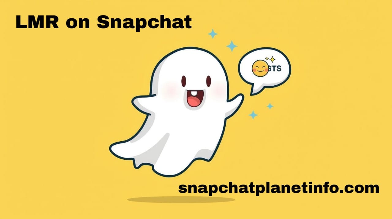 LMR Meaning on Snapchat