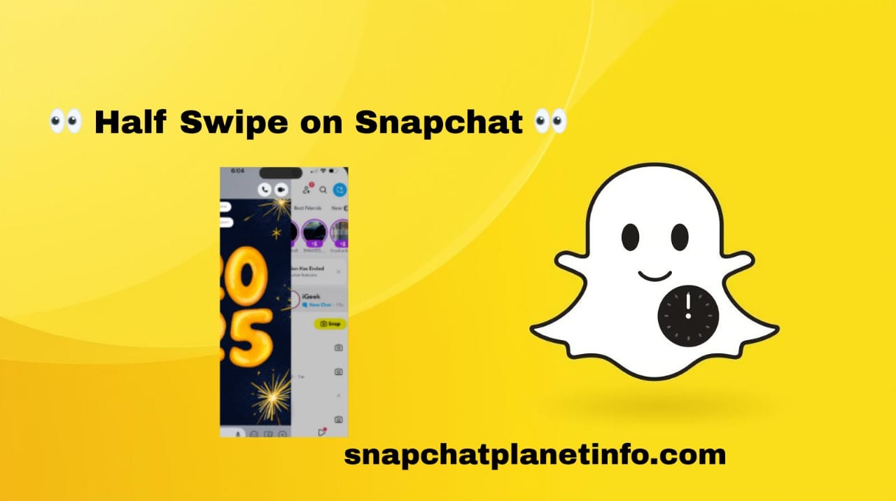 Half Swipe on Snapchat